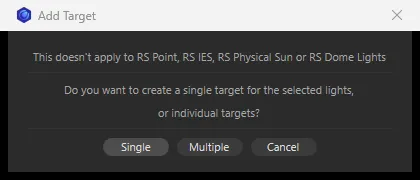 The Add Target window with the note about skipped light types and Single, Multiple and Cancel